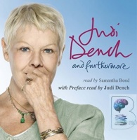 and furthermore written by Judi Dench performed by Samantha Bond on CD (Unabridged)
